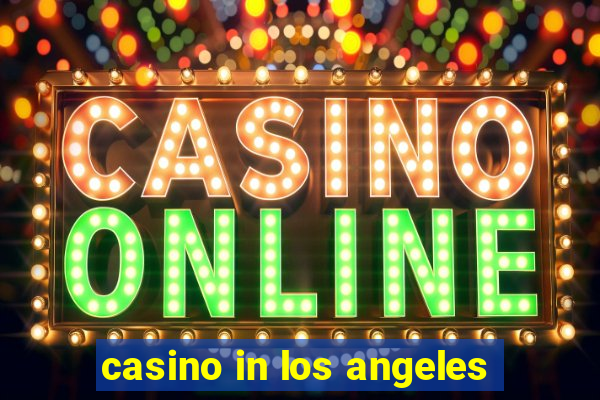 casino in los angeles