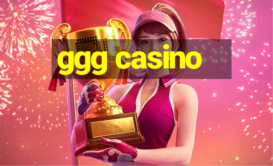 ggg casino