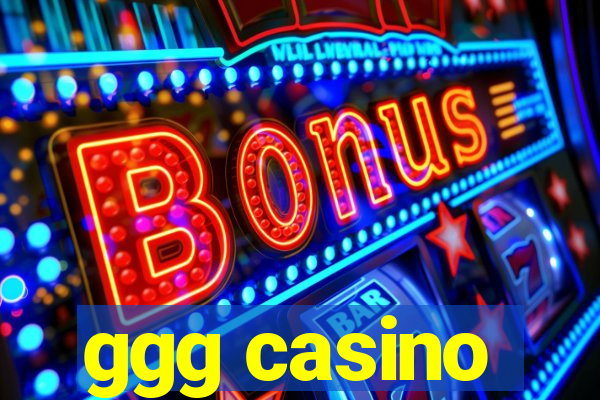 ggg casino