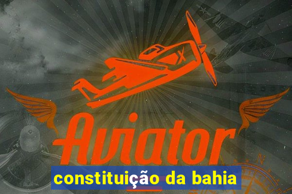 constituição da bahia