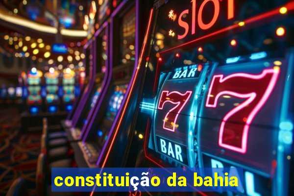 constituição da bahia