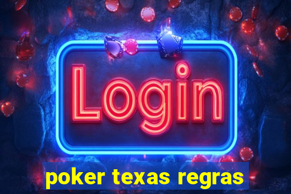 poker texas regras