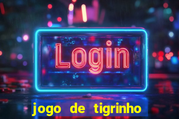 jogo de tigrinho com b?nus