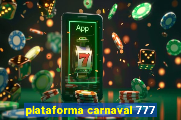 plataforma carnaval 777