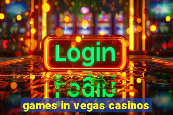 games in vegas casinos