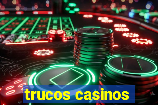 trucos casinos