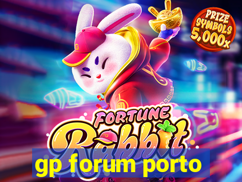 gp forum porto