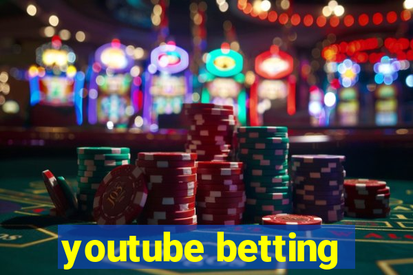 youtube betting