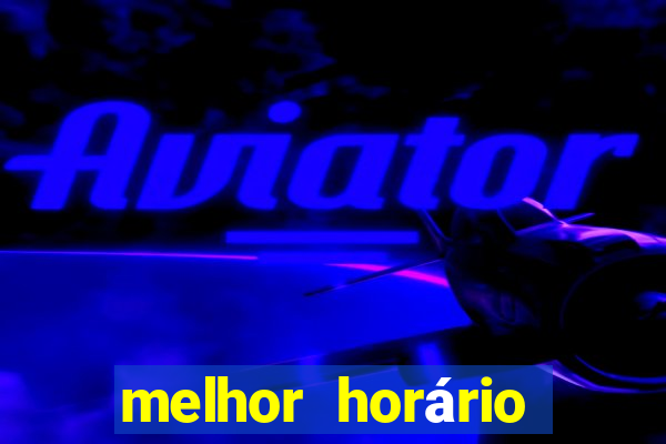 melhor horário para jogar cassino online