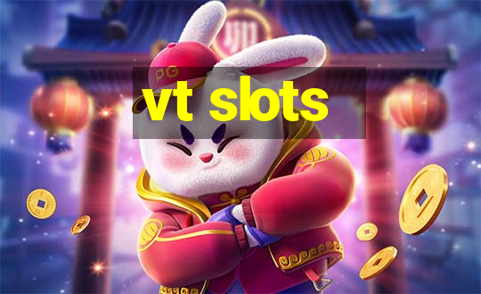 vt slots