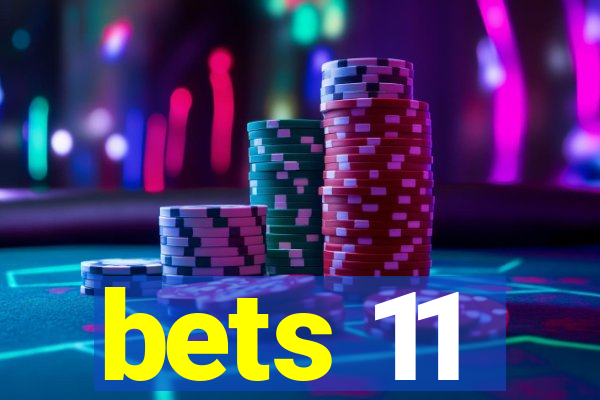 bets 11