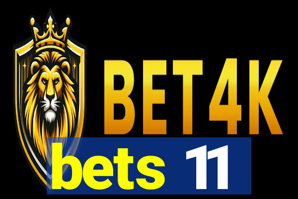 bets 11