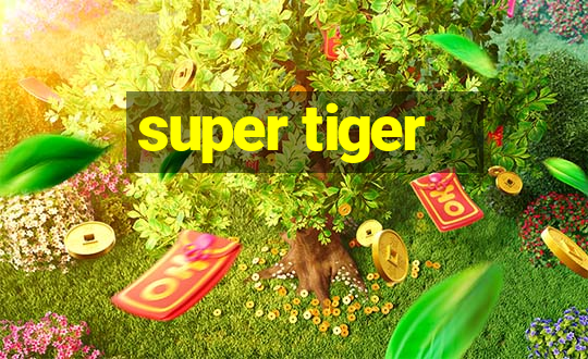 super tiger