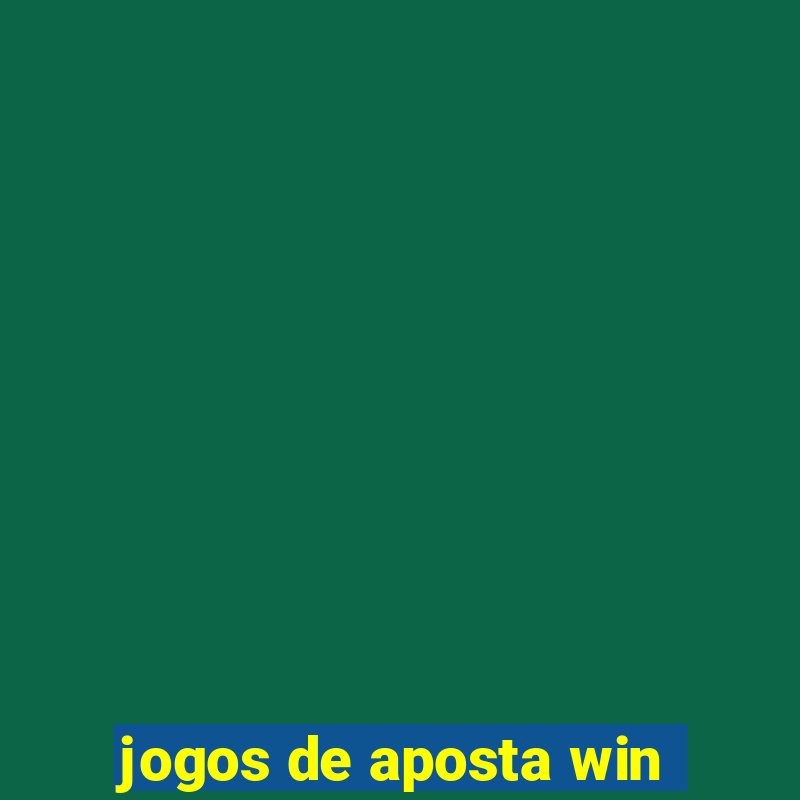 jogos de aposta win