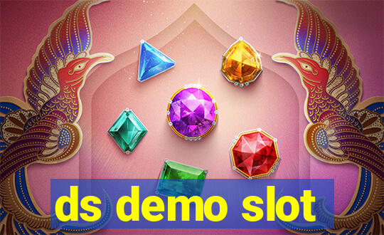 ds demo slot