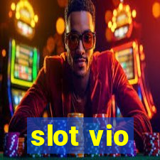 slot vio