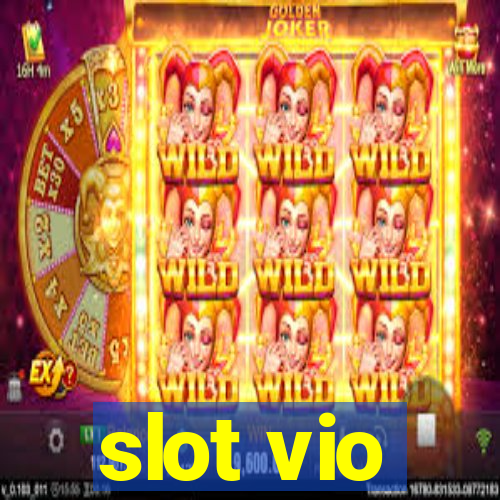 slot vio