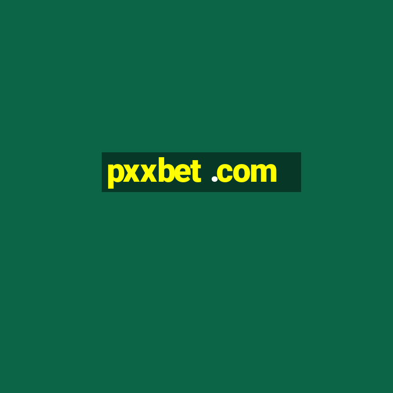 pxxbet .com