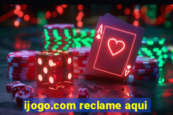 ijogo.com reclame aqui