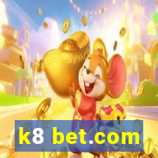 k8 bet.com