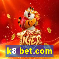 k8 bet.com