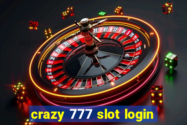 crazy 777 slot login