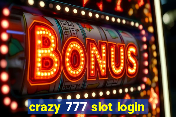 crazy 777 slot login