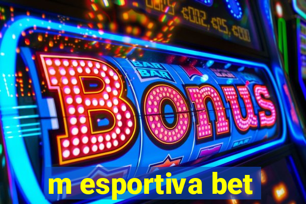 m esportiva bet