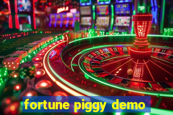 fortune piggy demo