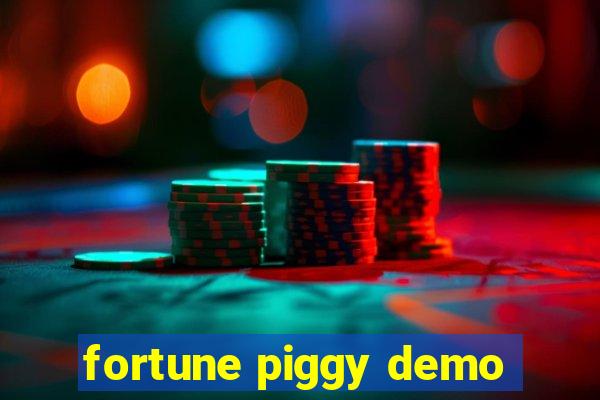 fortune piggy demo