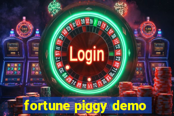 fortune piggy demo