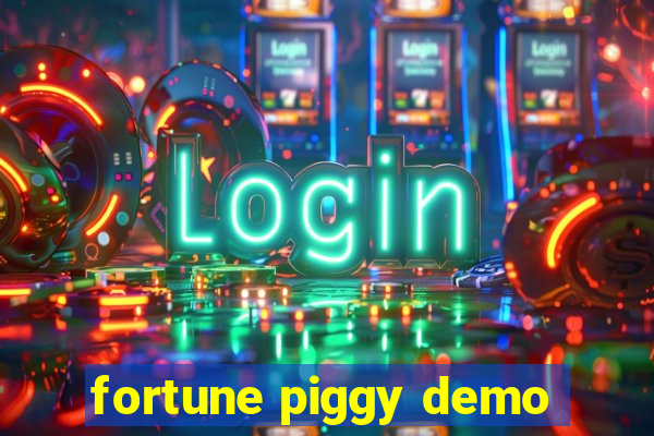 fortune piggy demo