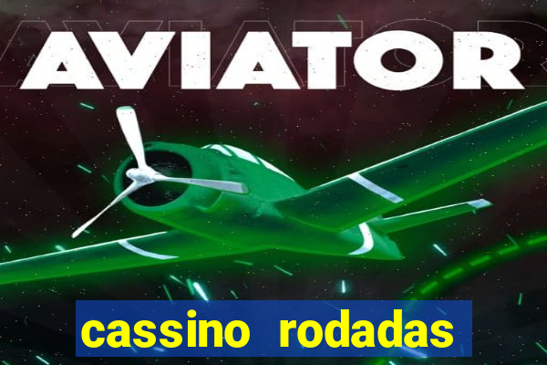 cassino rodadas grátis no cadastro