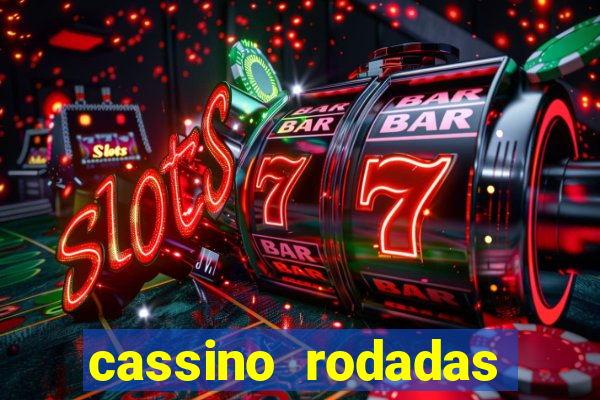 cassino rodadas grátis no cadastro