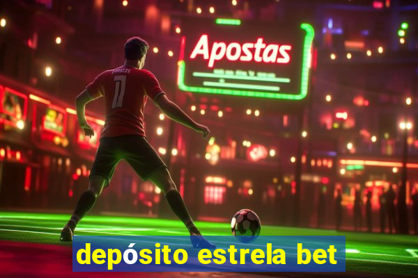 depósito estrela bet