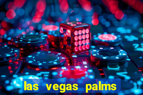 las vegas palms hotel and casino