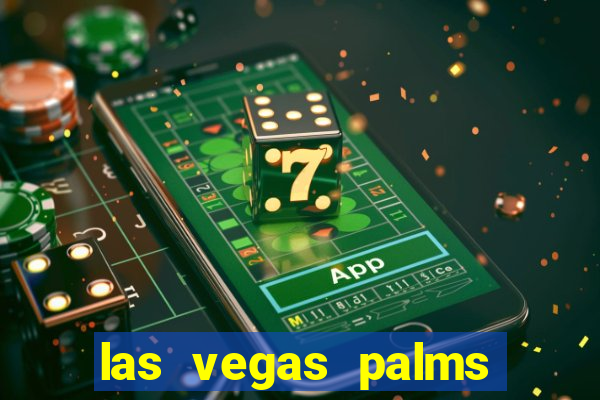 las vegas palms hotel and casino