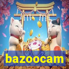 bazoocam