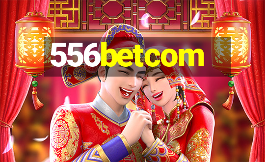 556betcom