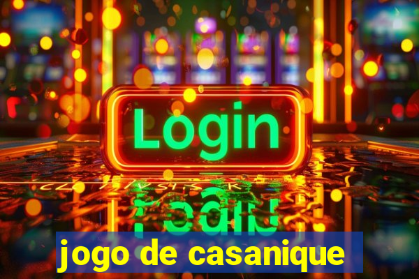 jogo de casanique