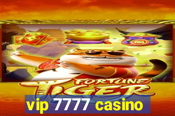 vip 7777 casino