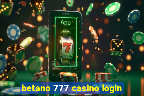 betano 777 casino login