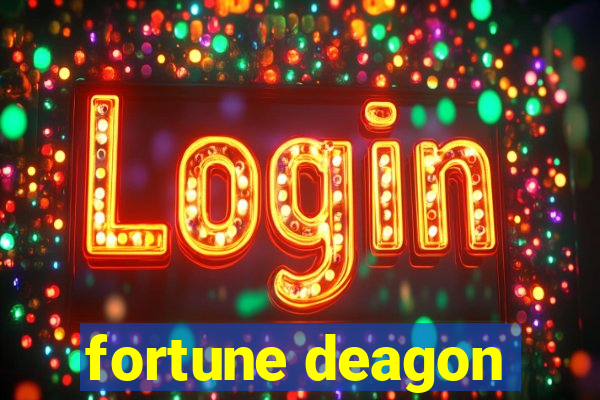 fortune deagon