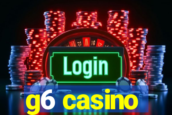 g6 casino