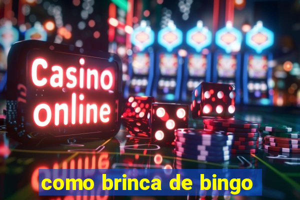 como brinca de bingo