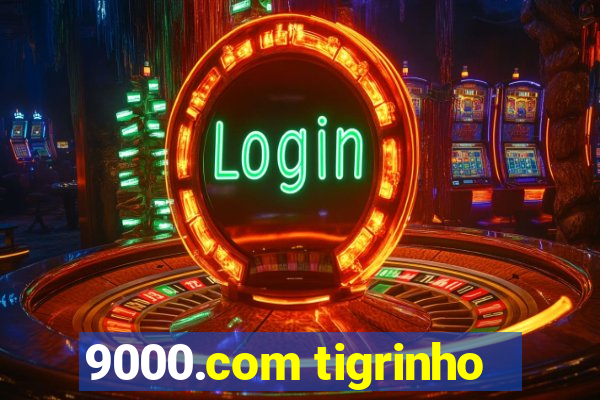 9000.com tigrinho