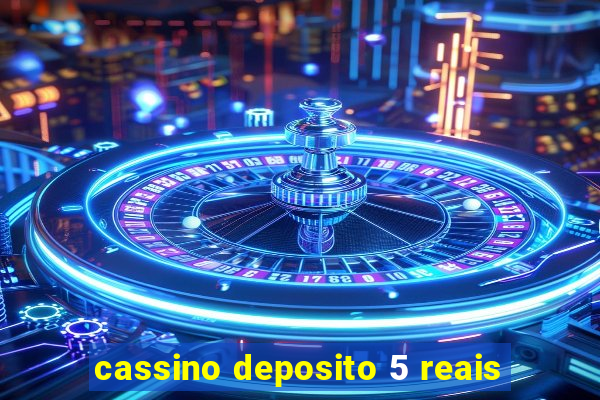 cassino deposito 5 reais