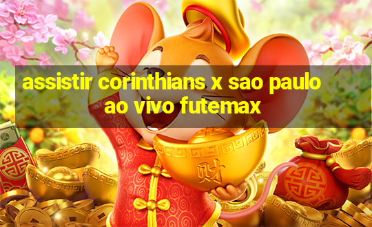 assistir corinthians x sao paulo ao vivo futemax