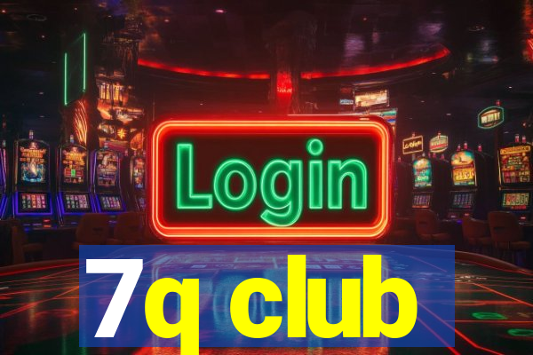 7q club