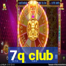 7q club